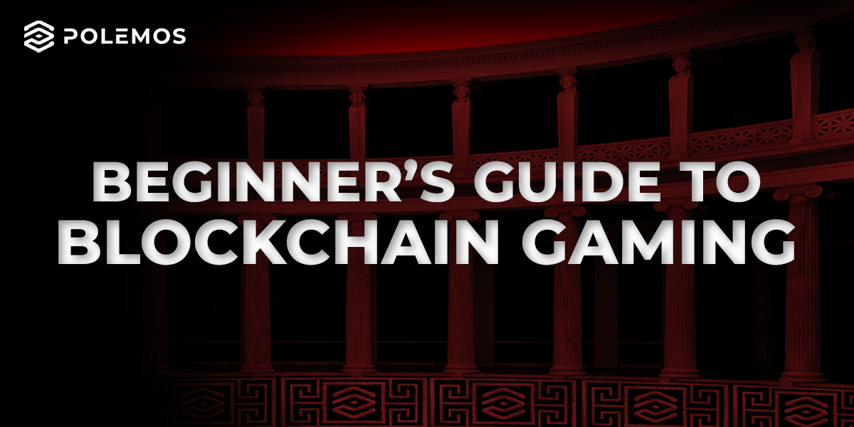 Beginner's Guide to Blockchain Gaming by Polemos | What is a Blockchain Game? | How to Play Web3 Games